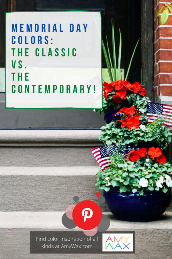 Memorial Day Colors The Classic vs. The Contemporary!