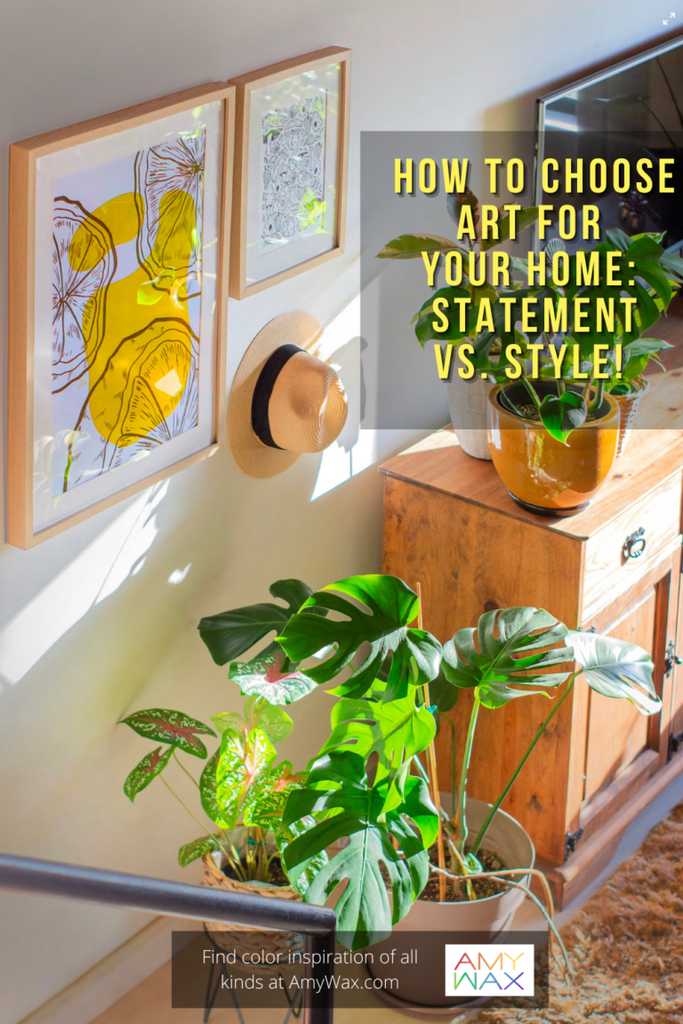 How to Choose Art For Your Home Statement vs. Style!