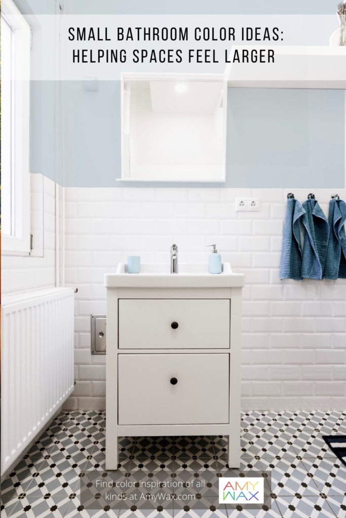 Small Bathroom Color Ideas: Helping Spaces Feel Larger - Amy Wax